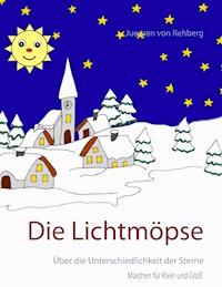 Die Lichtmöpse - Juergen von Rehberg - E-Book