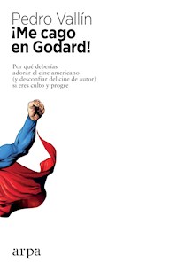 ¡Me cago en Godard! - Pedro Vallín - E-Book