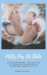 Petits Pas De Bébé - Logan J. Davisson - E-Book