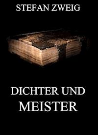 Dichter und Meister - Zweig Stefan - E-Book