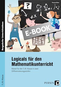 Logicals für den Mathematikunterricht - Thomas Röser - E-Book