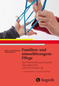 Familien– und umweltbezogene Pflege - Marie Friedemann - E-Book