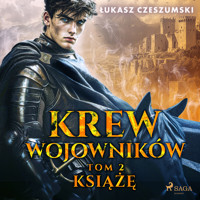 Krew wojowników. Tom 2: Książę - Łukasz Czeszumski - Hörbuch