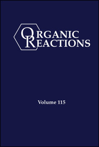 Organic Reactions, Volume 115 - - E-Book
