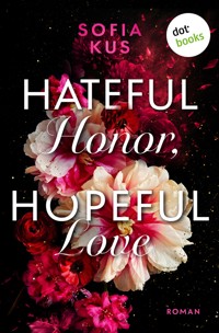 Hateful Honor, Hopeful Love - Sofia Kus - E-Book