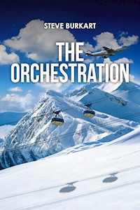 The Orchestration - Steve Burkart - E-Book