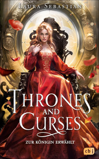 Thrones and Curses - Zur Königin erwählt - Laura Sebastian - E-Book