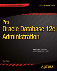 Pro Oracle Database 12c Administration - Darl Kuhn - E-Book