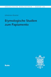 Etymologische Studien zum Papiamento - Johannes Kramer - E-Book