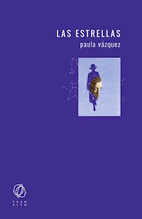 Las Estrellas - Paula Vázquez - E-Book