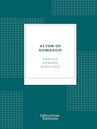 Alton of Somasco - Harold Bindloss - E-Book