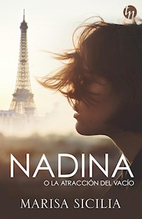 Nadina o la atracción del vacío - Marisa Sicilia - E-Book