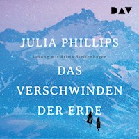 Das Verschwinden der Erde - Julia Phillips - Hörbuch