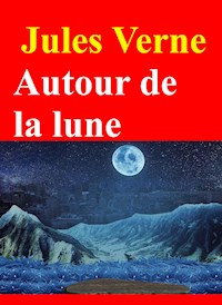 Autour de la lune - Jules Verne - E-Book