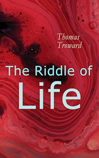 Riddle of Life - Thomas Troward - E-Book