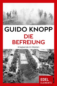 Die Befreiung - Guido Knopp - E-Book