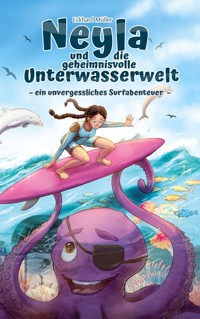 Neyla und die geheimnisvolle Unterwasserwelt - Eckhard Müller - E-Book