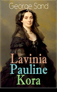 Lavinia - Pauline - Kora - George Sand - E-Book