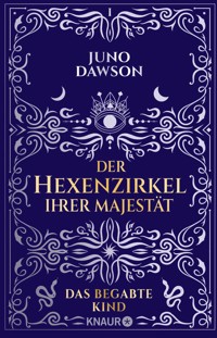 Der Hexenzirkel Ihrer Majestät. Das begabte Kind - Juno Dawson - E-Book