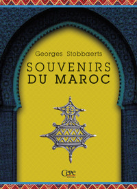 Souvenirs du Maroc - Georges Stobbaerts - E-Book