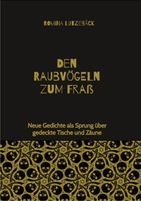 Den Raubvögeln zum Fraß - Romina Lutzebäck - E-Book
