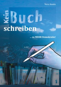 Kein Buch Schreiben - Vera Ansén - E-Book