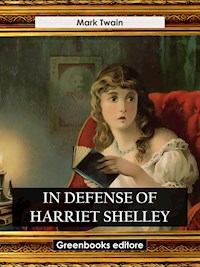 In Defense of Harriet Shelley - Mark Twain - E-Book