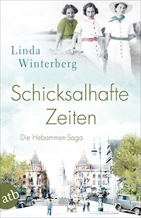 Schicksalhafte Zeiten - Linda Winterberg - E-Book