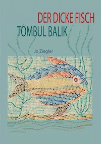 DER DICKE FISCH - Jo Ziegler - E-Book