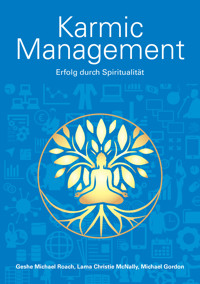 Karmic Management - Geshe Michael Roach - E-Book