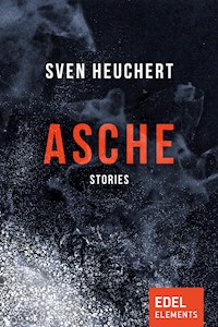 Asche - Sven Heuchert - E-Book
