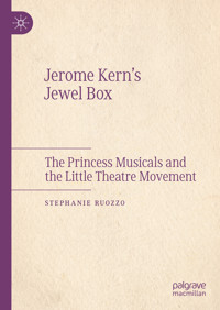 Jerome Kern’s Jewel Box - Stephanie Ruozzo - E-Book