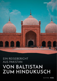 Von Baltistan zum Hindukusch. Ein Reisebericht aus Pakistan - Roman Nies - E-Book