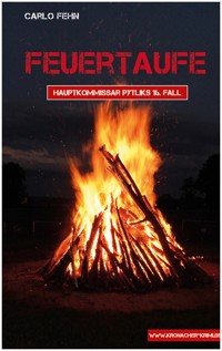 Feuertaufe - Carlo Fehn - E-Book