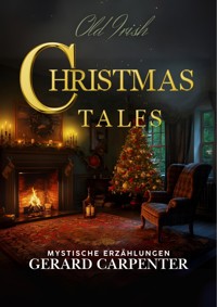 Old Irish Christmas Tales - Gerard Carpenter - E-Book