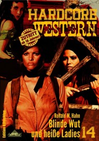 BLINDE WUT UND HEISSE LADIES - Ronald M. Hahn - E-Book