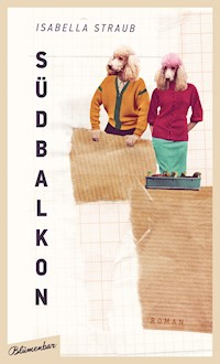 Südbalkon - Isabella Straub - E-Book