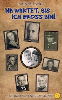 Na wartet, bis ich groß bin! - Rainer Lange - E-Book