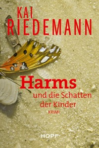 Harms und die Schatten der Kinder - Kai Riedemann - E-Book