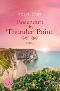 Rosenduft in Thunder Point - Robyn Carr - E-Book