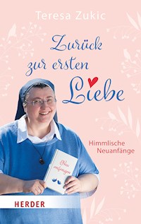 Zurück zur ersten Liebe - Teresa Zukic - E-Book