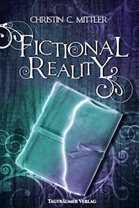 Fictional Reality - Christin C. Mittler - E-Book