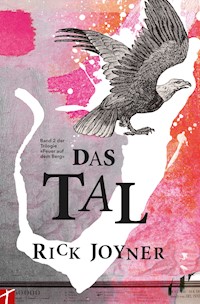 Das Tal - Rick Joyner - E-Book