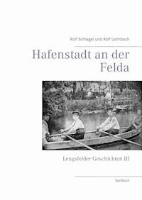 Hafenstadt an der Felda - Rolf Leimbach - E-Book