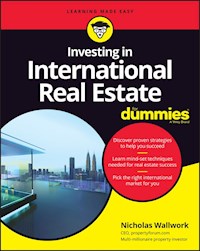 Investing in International Real Estate For Dummies - Nicholas Wallwork - E-Book