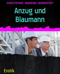 Anzug und Blaumann - Christopher Andrews-Shreveport - E-Book