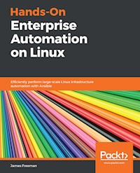 Hands-On Enterprise Automation on Linux - James Freeman - E-Book