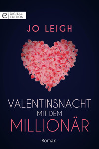 Valentinsnacht mit dem Millionär - Jo Leigh - E-Book