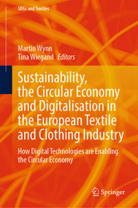 Sustainability, the Circular Economy and Digitalisation in the European Textile and Clothing Industry -  - E-Book