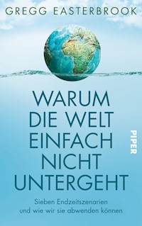 Warum die Welt einfach nicht untergeht - Gregg Easterbrook - E-Book